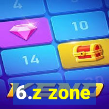 6.z zone